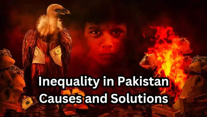 Inequality in Pakistan, Causes and Solutions